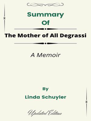 cover image of Summary of the Mother of All Degrassi a Memoir   by  Linda Schuyler